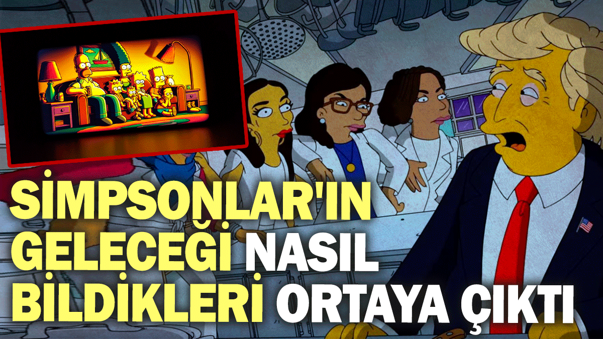 Simpsonlar'ın geleceği nasıl bildikleri ortaya çıktı