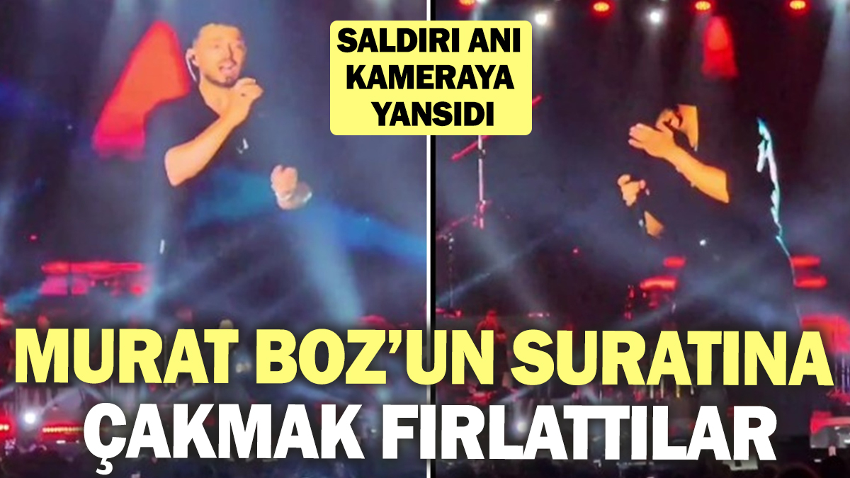 Murat Boz’un suratına çakmak fırlattılar! Saldırı anı kameraya yansıdı