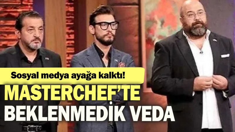 Masterchef'te beklenmedik veda: Sosyal medya ayağa kalktı