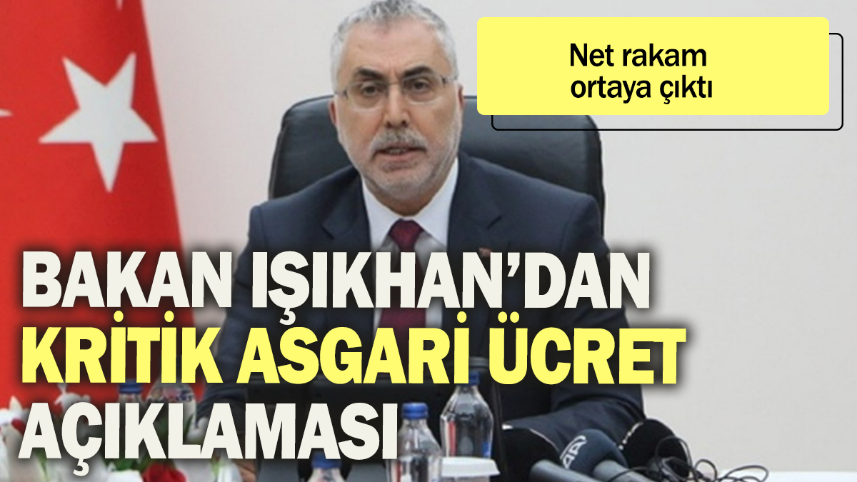 Bakan Işıkhan'dan kritik asgari ücret açıklaması: Net rakam ortaya çıktı!