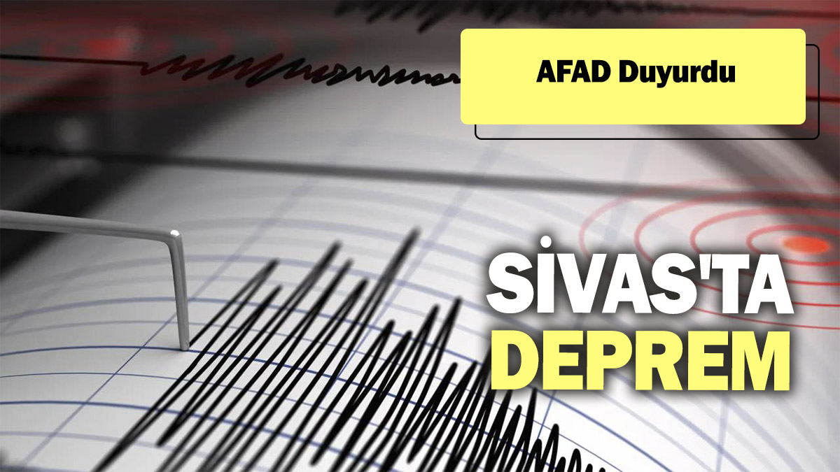 Son dakika... Sivas'ta deprem (15.10.2024)