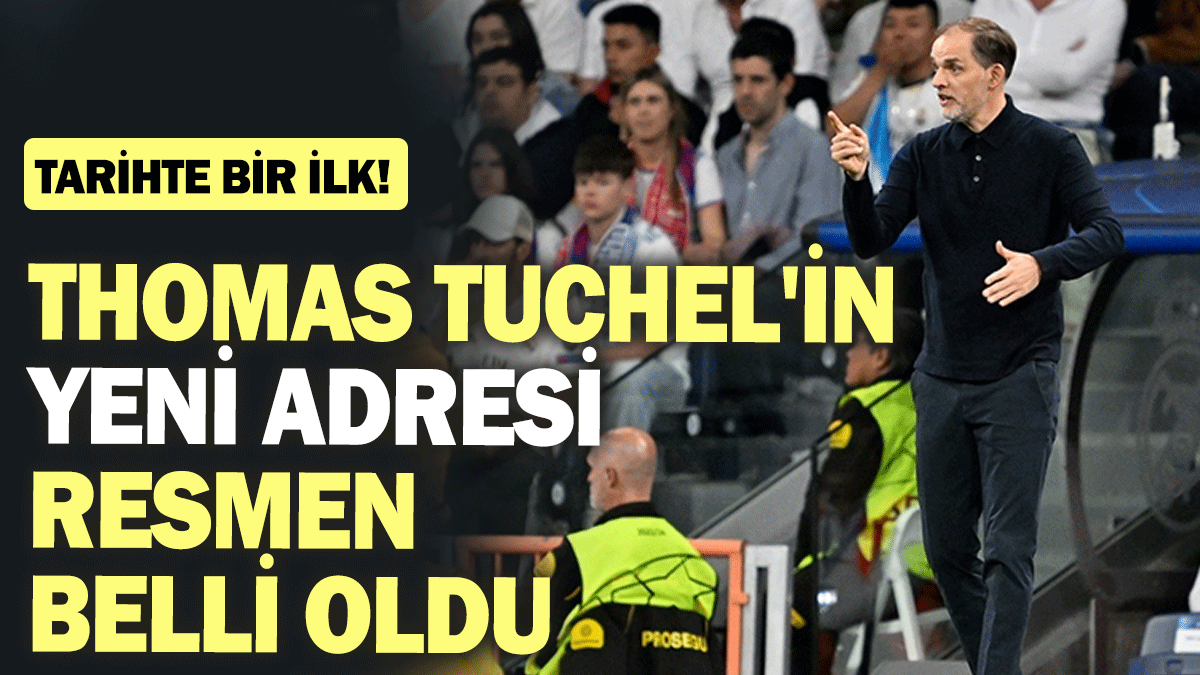 Thomas Tuchel'in yeni adresi resmen belli oldu: Tarihte bir ilk