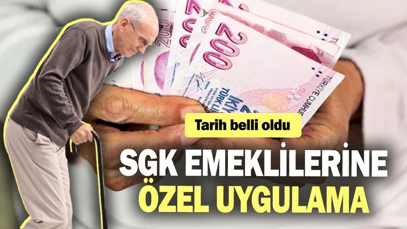 SGK emeklilerine özel uygulama! Tarih belli oldu