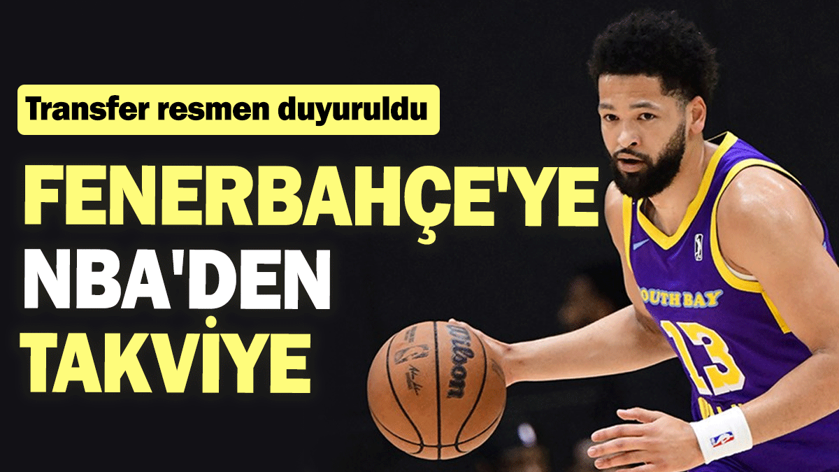 Fenerbahçe'ye NBA'den takviye: Transfer resmen duyuruldu