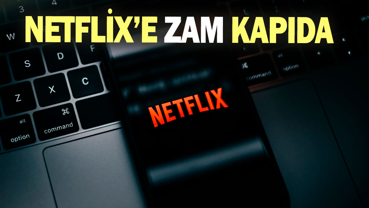 Netflix'e yeni zam kapıda