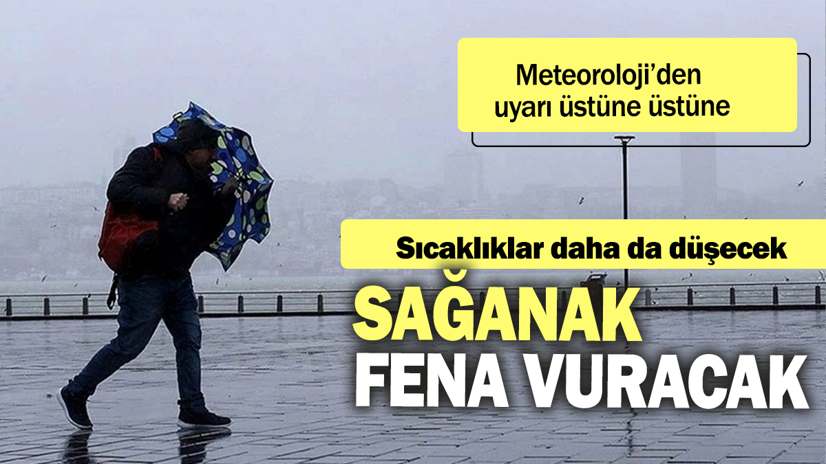 Meteoroloji'den uyarı üstüne uyarı: Sıcaklar daha da düşecek sağanak fena vuracak