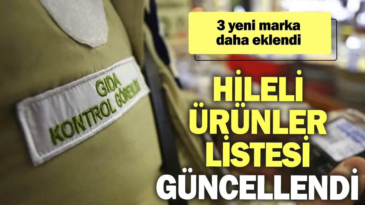 Hileli ürünler listesi güncellendi: 3 yeni marka daha eklendi