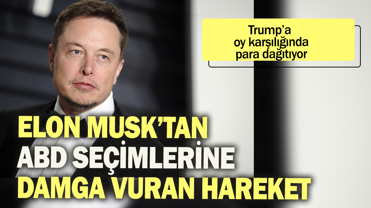 Elon Musk'tan ABD seçimlerine damga vuran hareket: Trump'a oy karşılığında para dağıtıyor