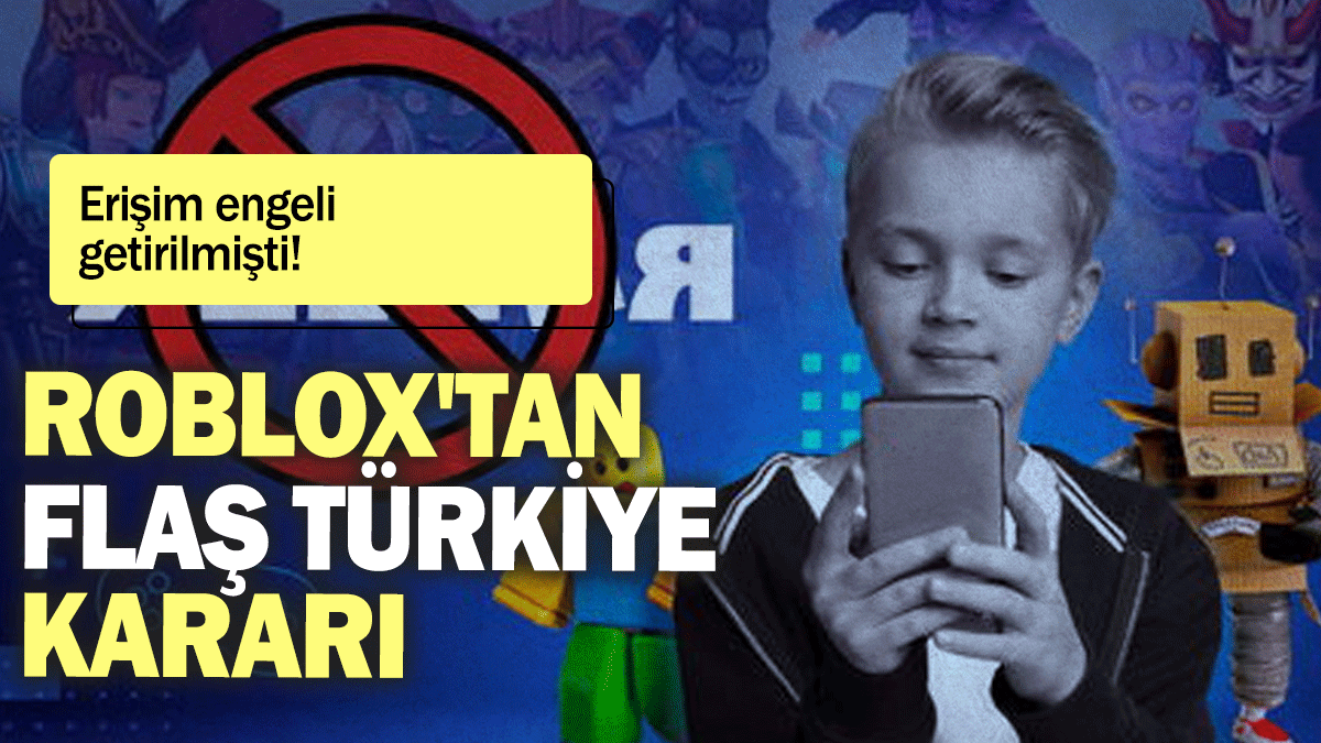 Roblox'tan flaş Türkiye kararı: Erişim engeli getirilmişti