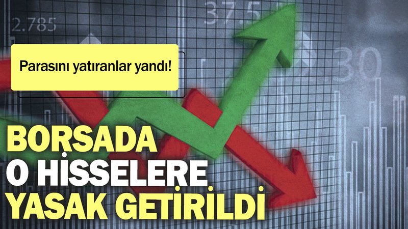 Borsa İstanbul'da o hisselere yasak getirildi: Parasını yatıranlar yandı
