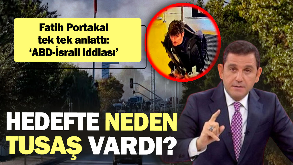 Hedefte neden TUSAŞ vardı? Fatih Portakal tek tek anlattı: ‘ABD-İsrail iddiası’