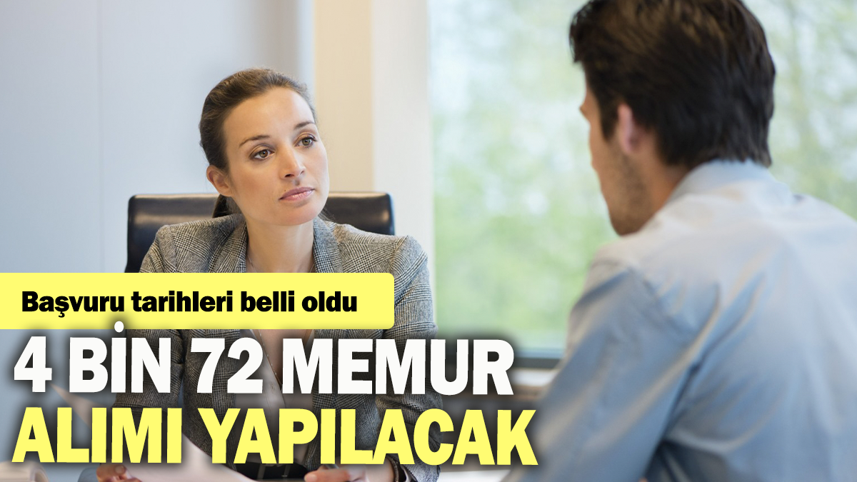 4 Bin 72 memur alımı yapılacak: Başvuru tarihleri belli oldu