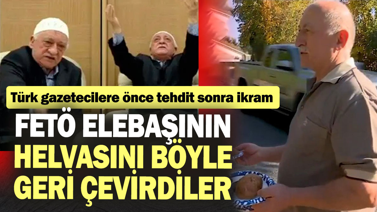 FETÖ elebaşının helvasını böyle geri çevirdiler! Türk gazetecilere önce tehdit sonra ikram