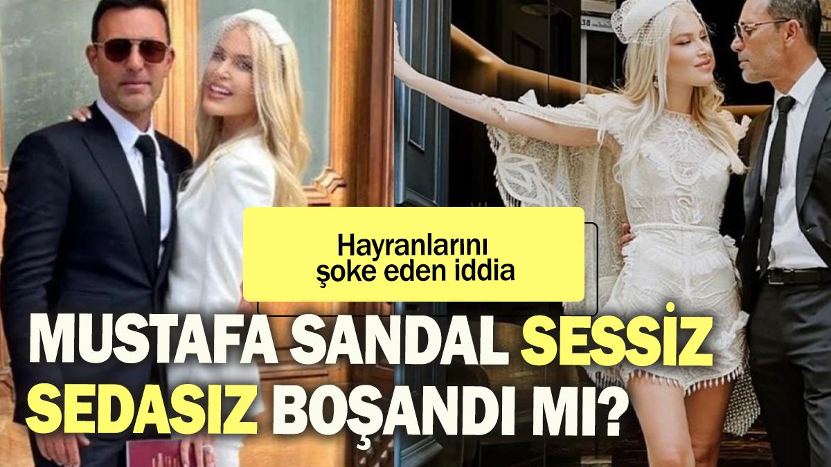 Mustafa Sandal sessiz sedasız boşandı mı? Hayranlarını şoke eden iddia!