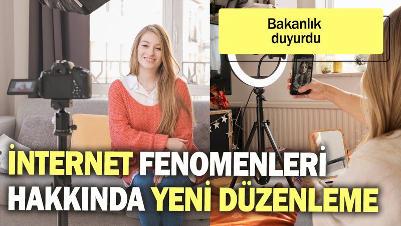Bakanlık duyurdu: İnternet fenomenleri hakkında yeni düzenleme
