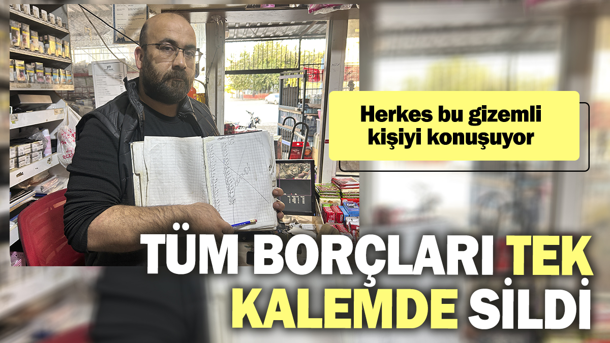 Tüm borçları tek kalemde sildi. Herkes bu gizemli kişiyi konuşuyor