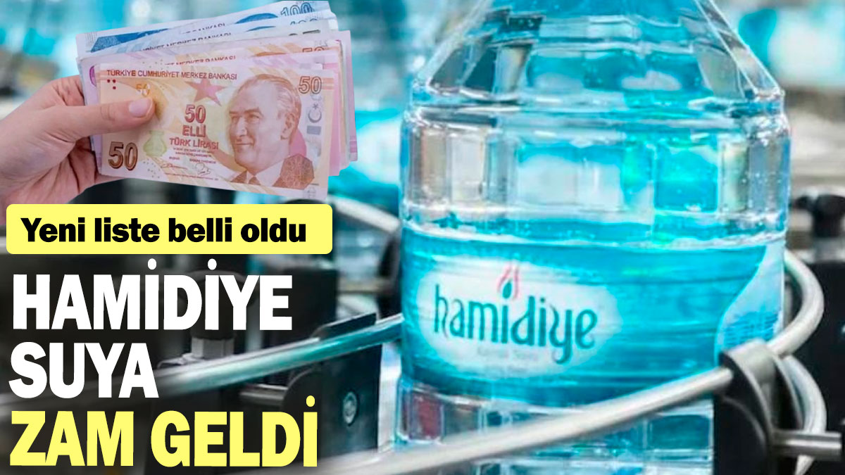 Hamidiye suya zam geldi: Yeni liste belli oldu