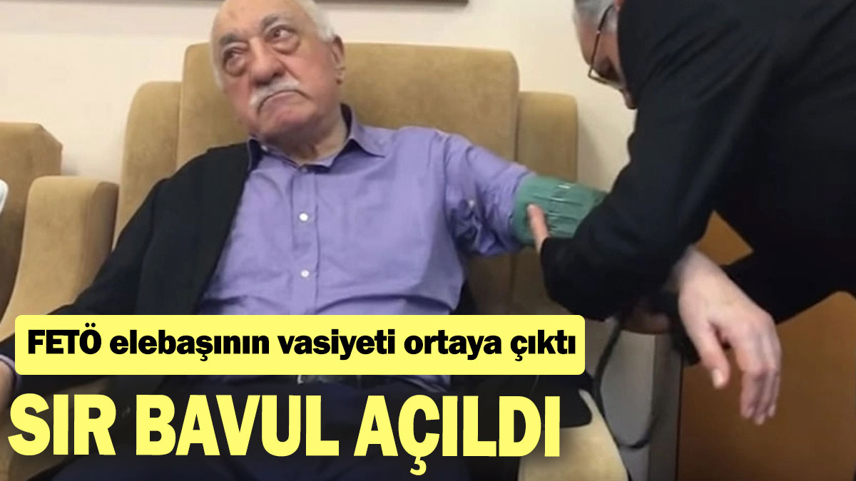 Fethullah Gülen’in vasiyeti belli oldu: Sır bavul açıldı