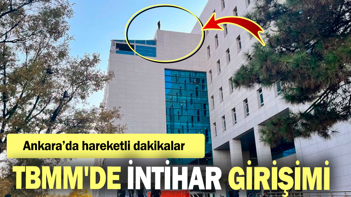 Son dakika: TBMM'de intihar girişimi