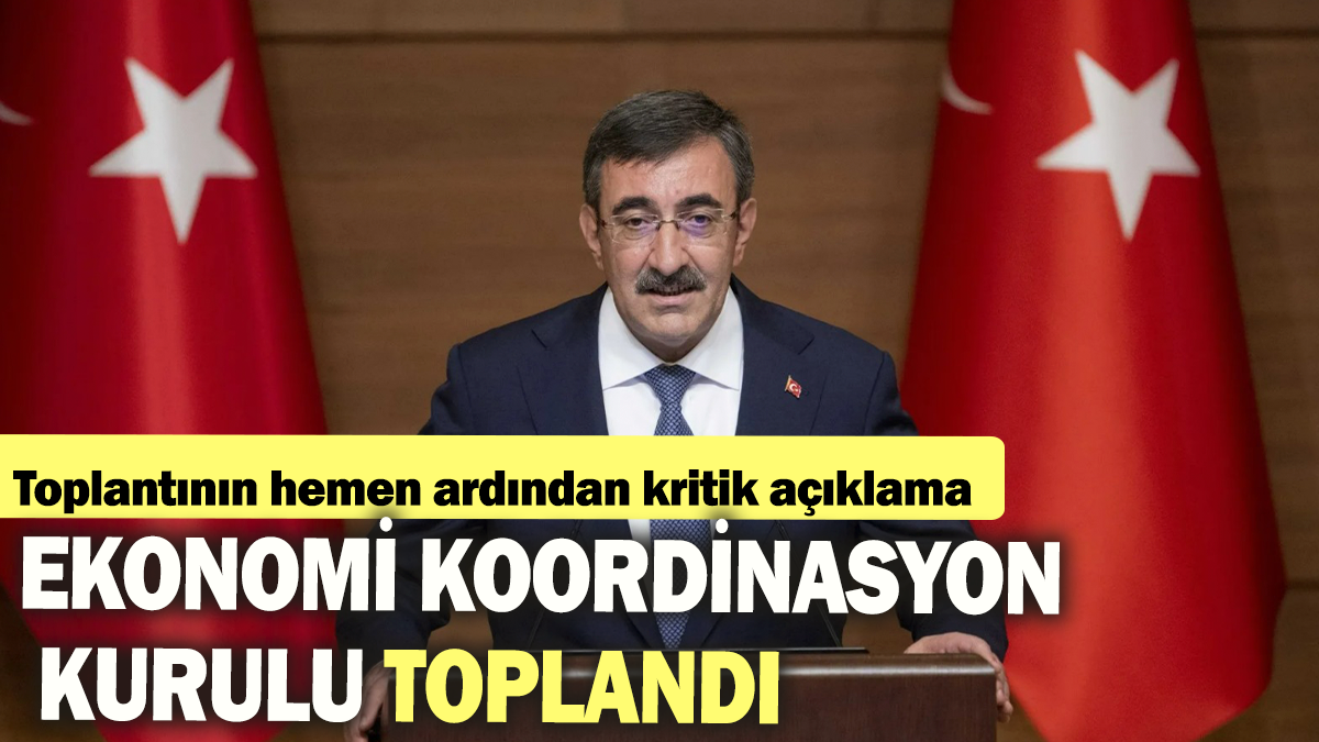 Ekonomi Koordinasyon Kurulu toplandı: Toplantının hemen ardından kritik açıklama