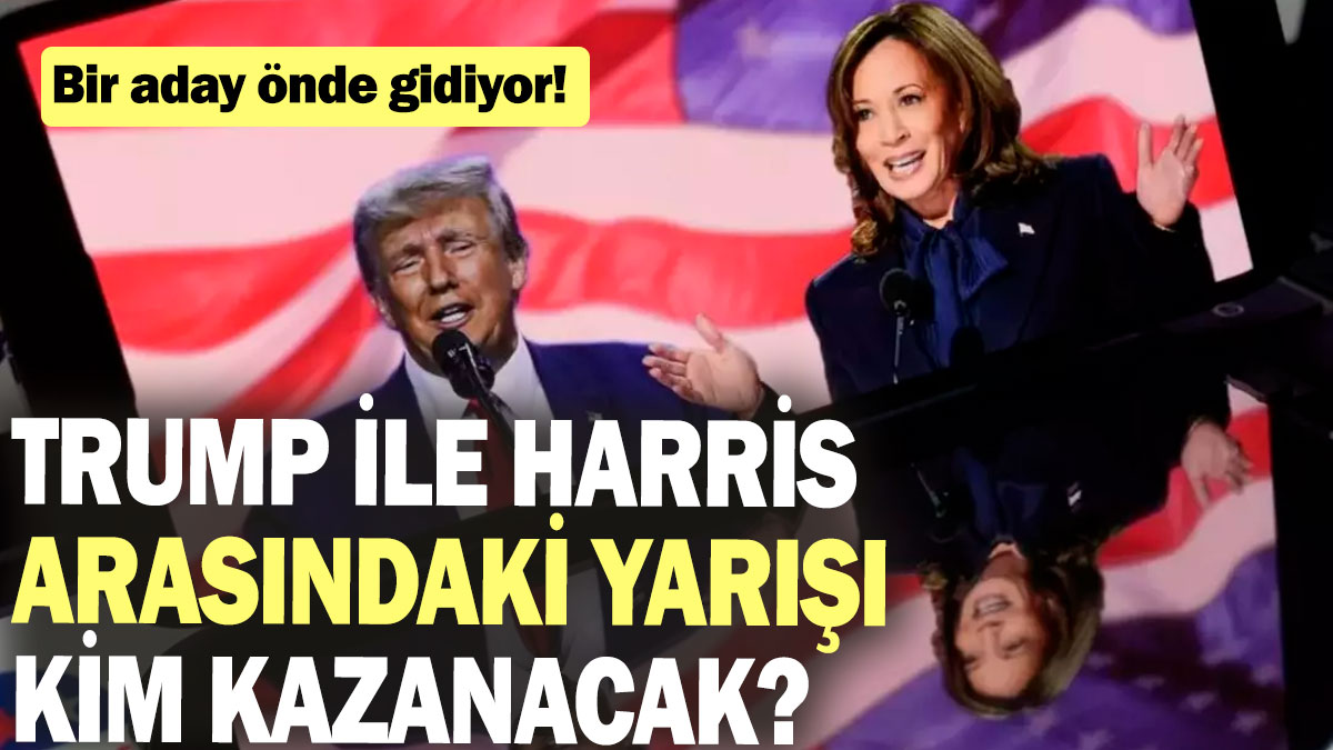 Trump ile Harris arasındaki yarışı kim kazanacak? Bir aday önde gidiyor!