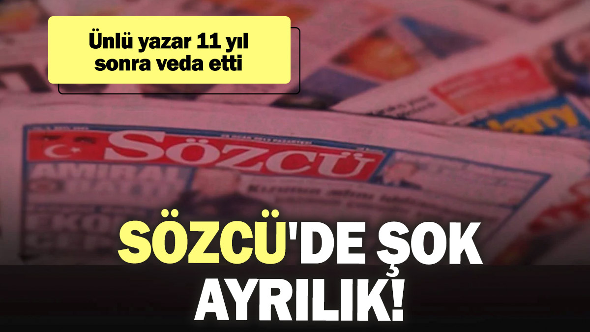 Sözcü'de şok ayrılık! Ünlü yazar 11 yıl sonra veda etti