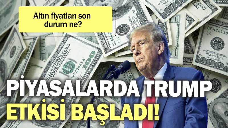 Trump etkisi başladı! Dolar harekete geçti, altın fiyatları... Altında 'yükseliş durabilir' ihtimali