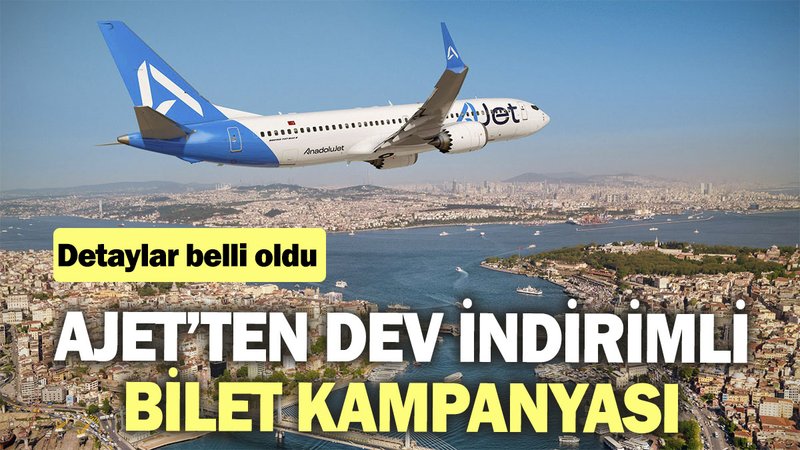 AJet’ten dev indirimli bilet kampanyası! Detaylar belli oldu