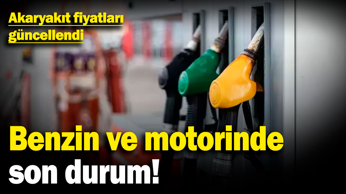 Benzin ve motorinde son durum! Akaryakıt fiyatları güncellendi (13 Kasım 2024)