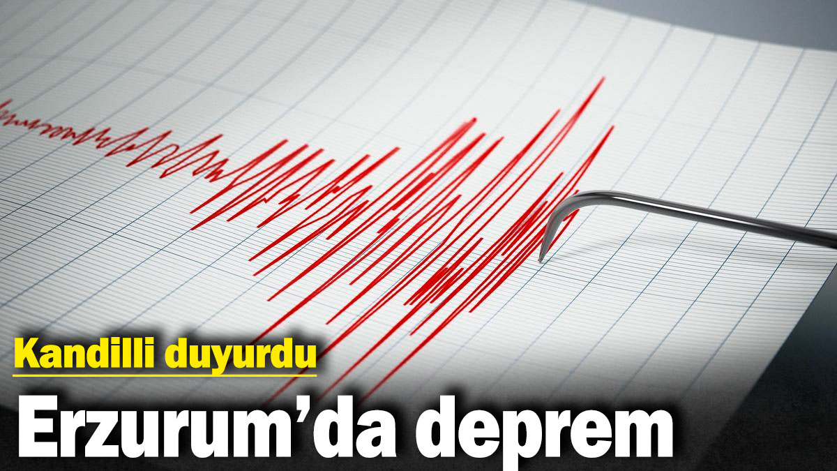 Son dakika... Erzurum’da deprem