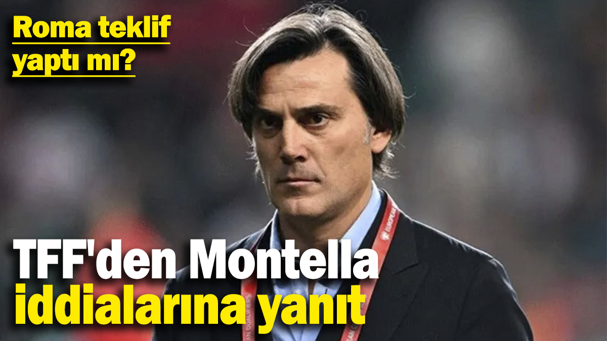 TFF'den Montella iddialarına yanıt  Roma teklif yaptı mı?