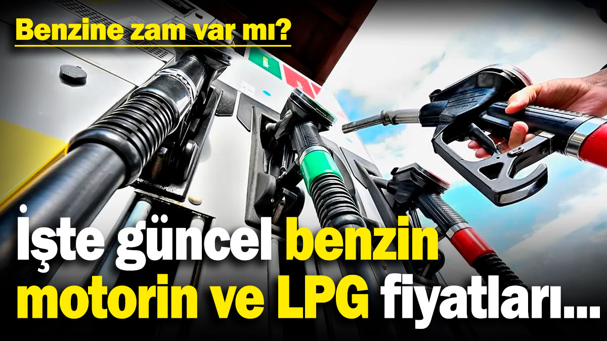 Benzine zam var mı? İşte güncel benzin, motorin ve LPG fiyatları... (14 Kasım 2024)