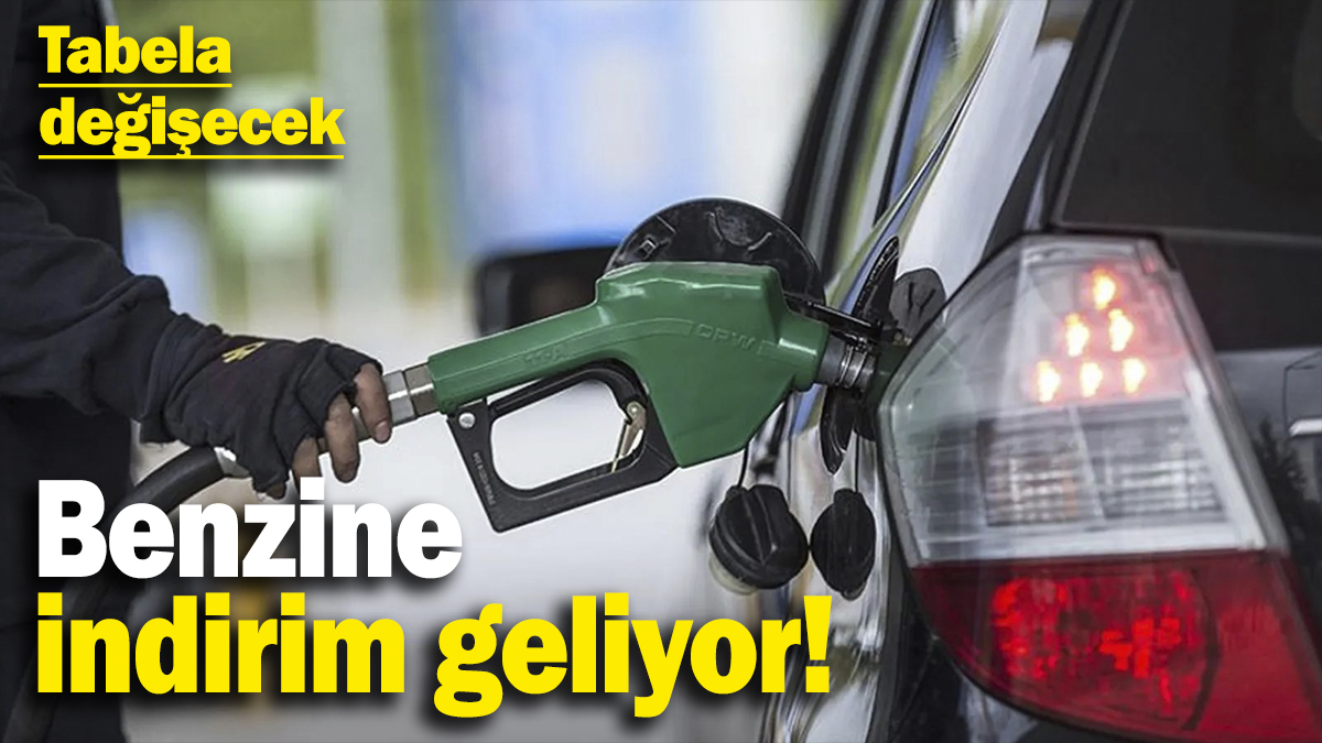 Benzine indirim geliyor! Tabela değişecek