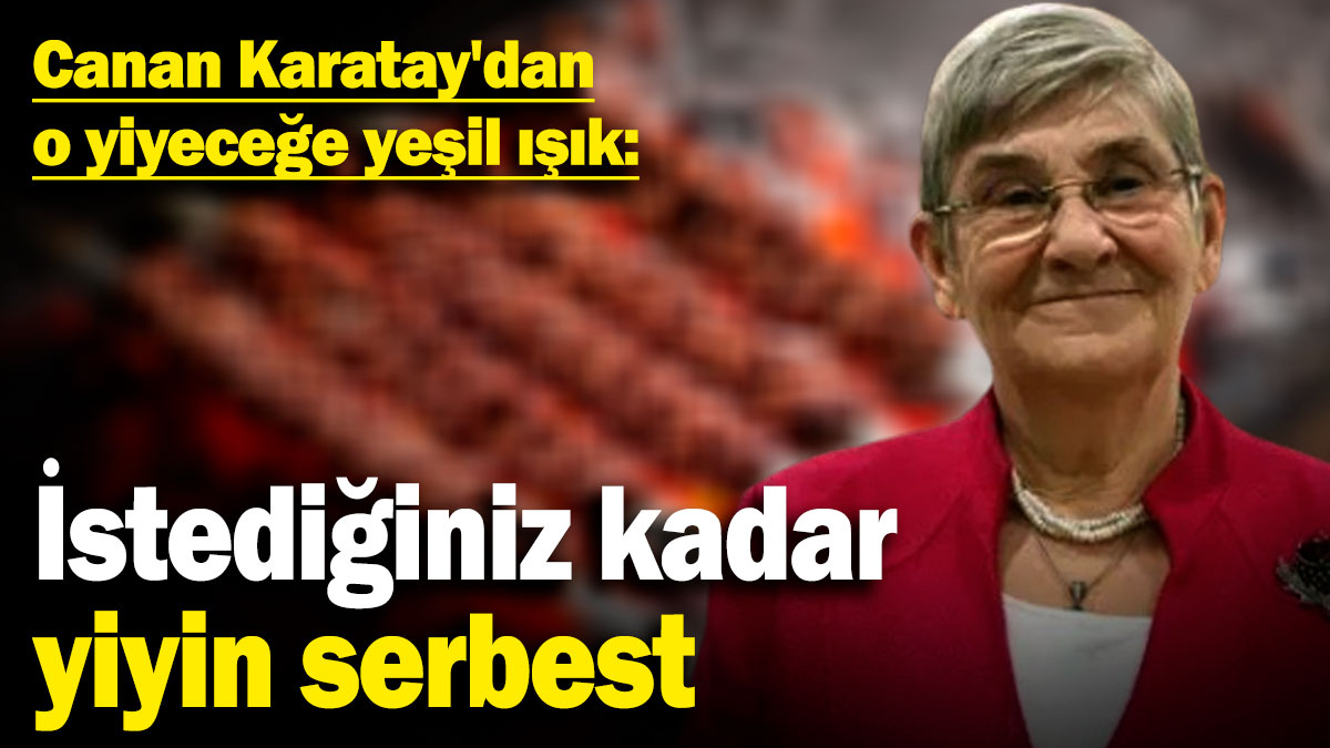 Canan Karatay'dan o yiyeceğe yeşil ışık: İstediğiniz kadar yiyin serbest