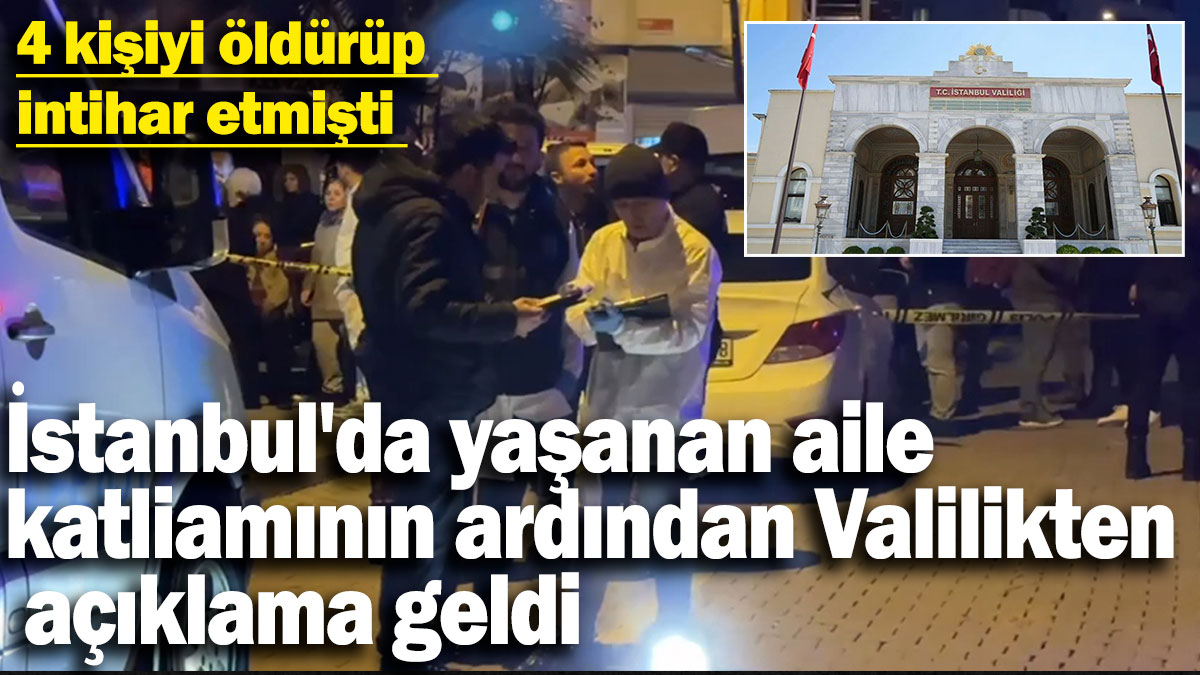 İstanbul'da yaşanan katliamın ardından İstanbul Valiliği'nden açıklama