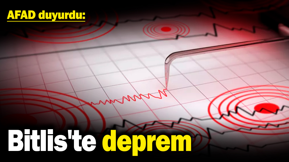 AFAD duyurdu: Bitlis'te deprem (27.11.2024)