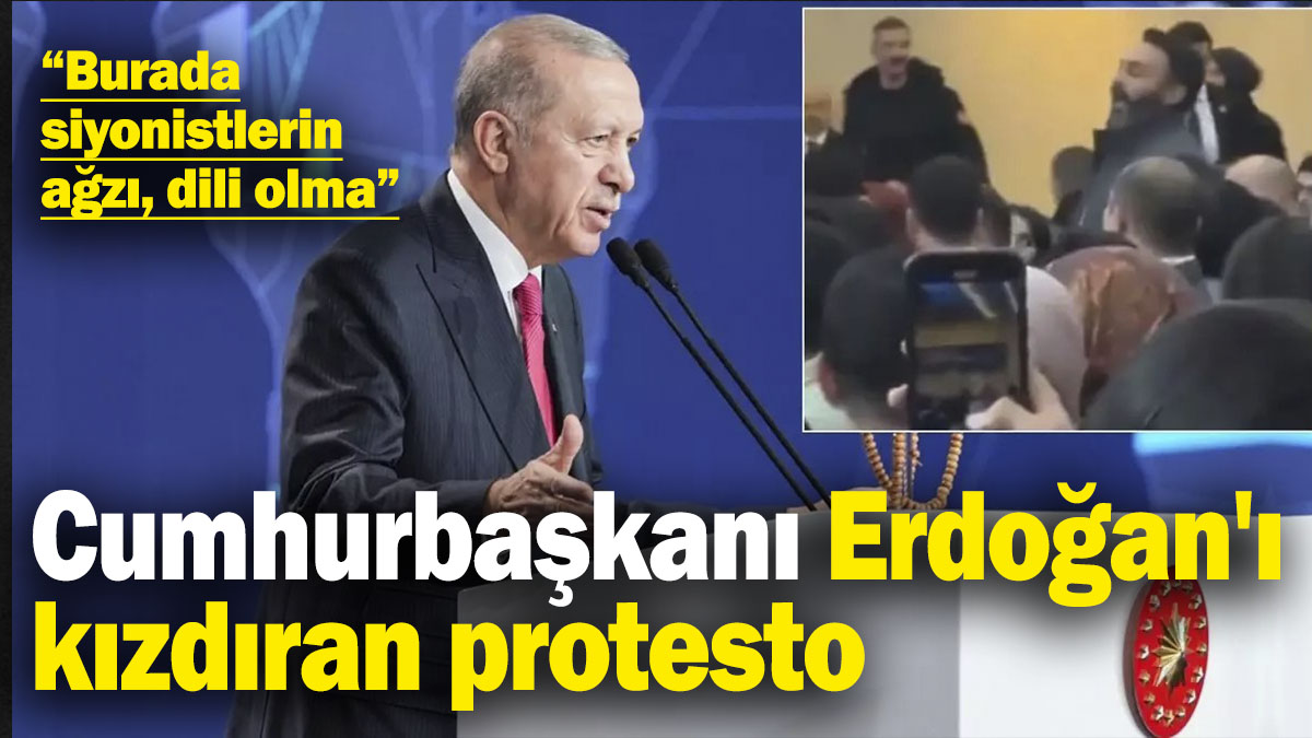 Cumhurbaşkanı Erdoğan'ı kızdıran protesto