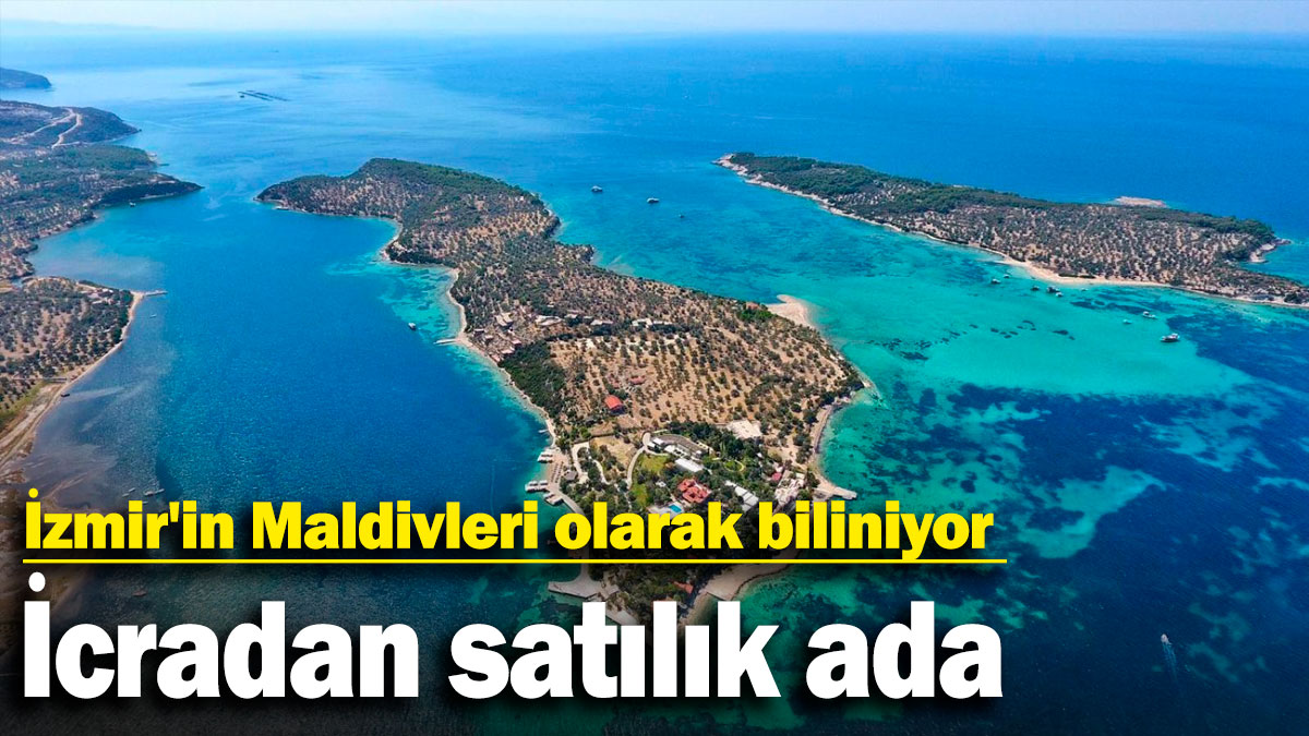 İcradan satılık 'Garip Adası': İzmir'in Maldivleri olarak biliniyor