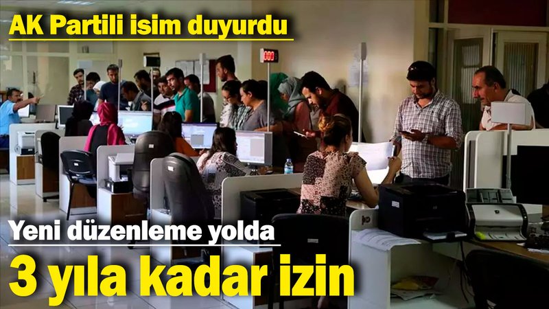 Memurlara yeni düzenleme: 3 yıla kadar izin