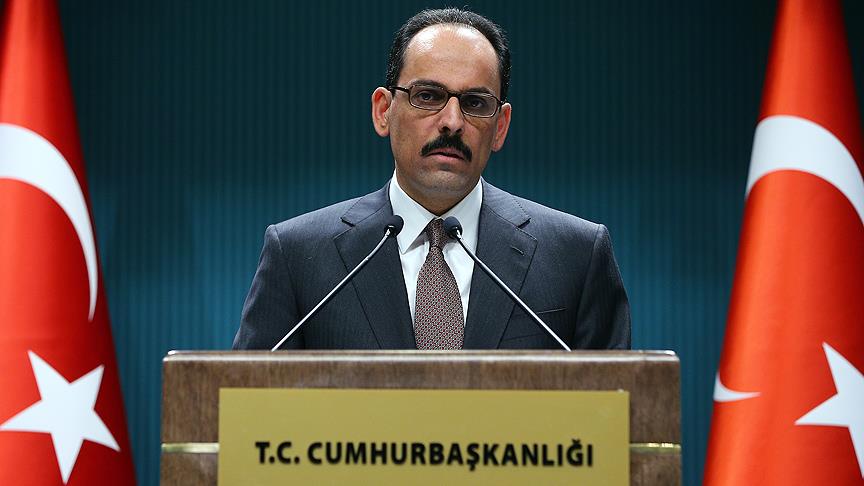 Kalın: "ABD'nin Öksüz açıklaması yeterli değil"