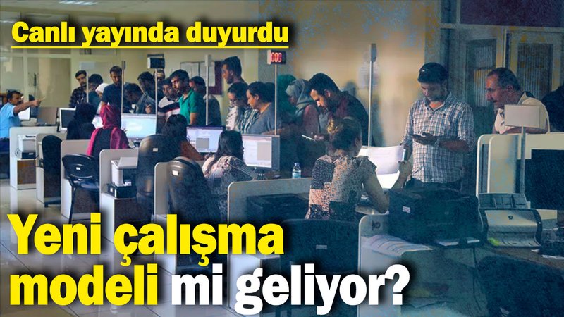 Yeni çalışma modeli mi geliyor? Canlı yayında duyurdu