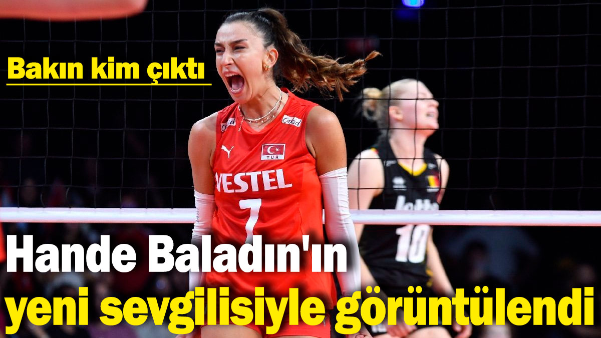 Hande Baladın'ın yeni sevgilisiyle görüntülendi: Bakın kim çıktı