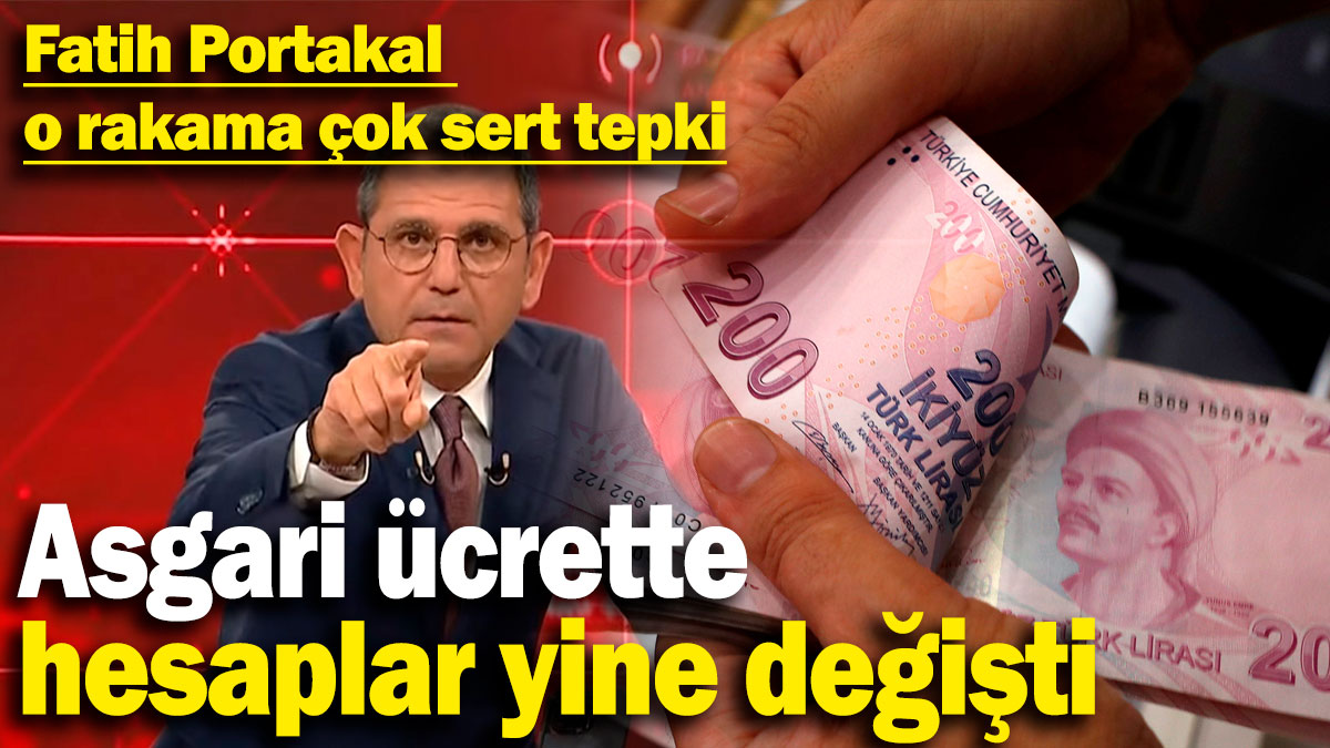 Fatih Portakal o rakama çok sert tepki: Asgari ücrette hesaplar yine değişti