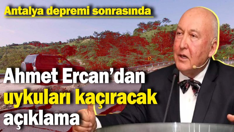 Ahmet Ercan’dan Antalya depremi sonrası kritik uyarı