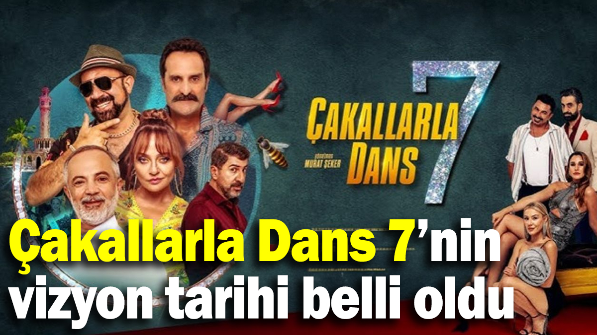 Çakallarla Dans 7 yarın vizyonda