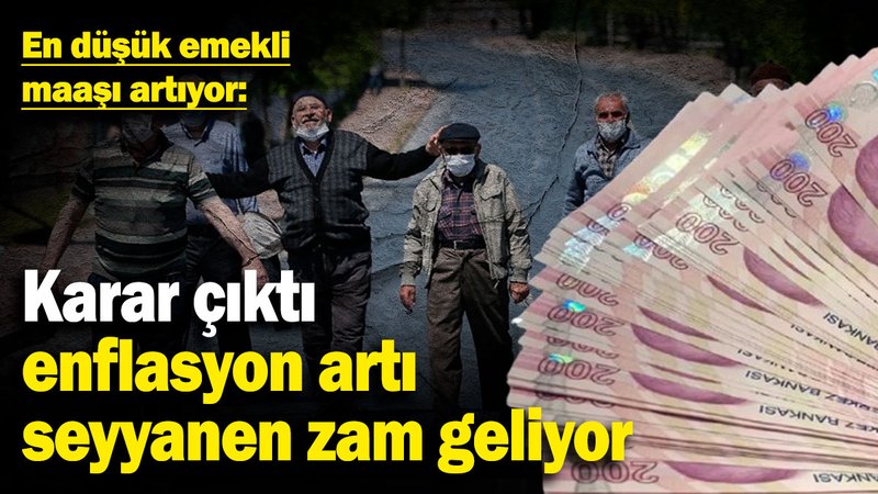 En düşük emekli maaşı artıyor: Karar çıktı, enflasyon artı seyyanen zam geliyor