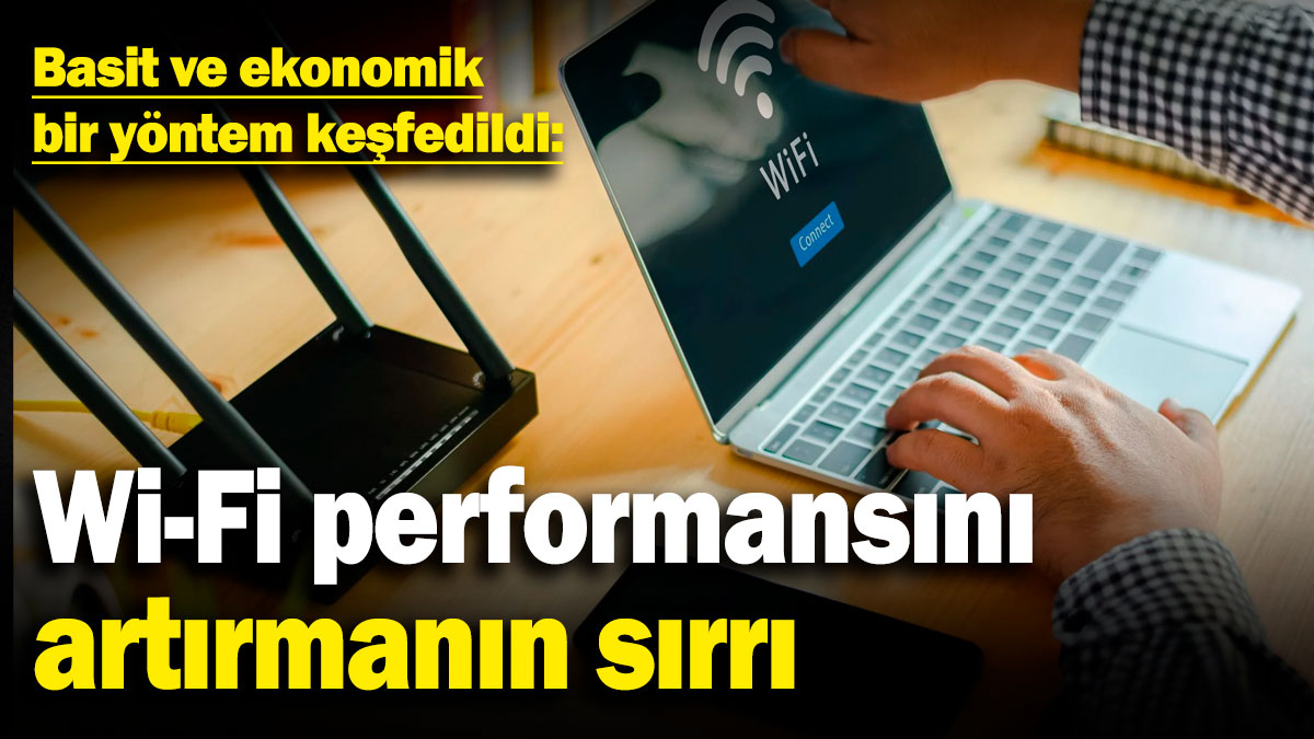 Wi-Fi performansını artırmanın sırrı: Basit ve ekonomik bir yöntem keşfedildi