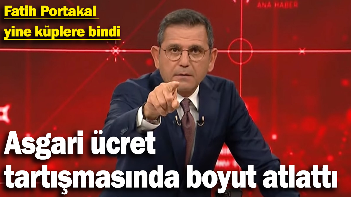 Asgari Ücret Tartışmasında boyut atlattı: Fatih Portakal'dan Çarpıcı Soru