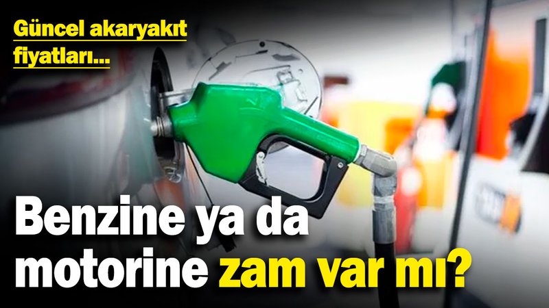 Benzine ya da motorine zam var mı? Güncel akaryakıt fiyatları (9 Aralık 2024)