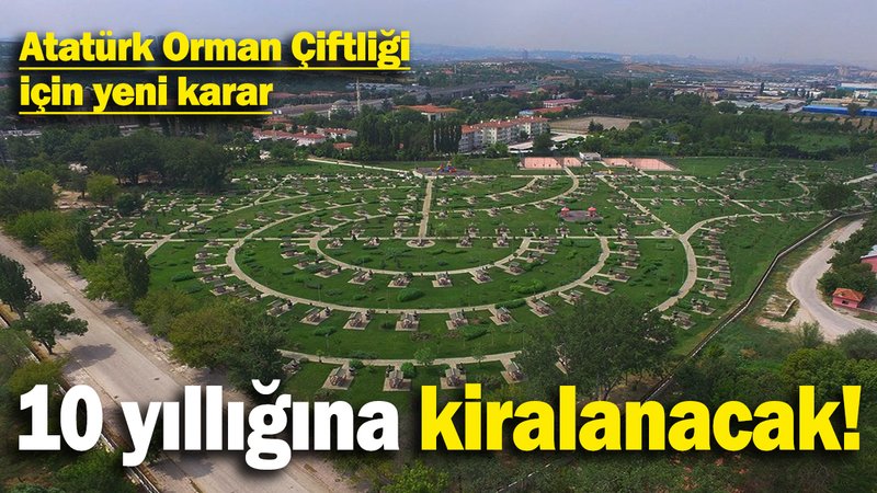 Atatürk Orman çiftliğinin park alanı kiralanacak: İhale için geri sayım başladı